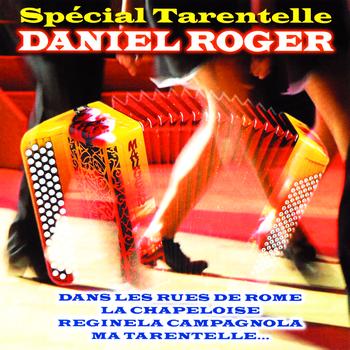 Daniel Roger - Spécial Tarentelle