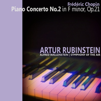 Artur Rubinstein - Chopin: Piano Concerto No. 2
