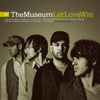 The Museum - Let Love Win