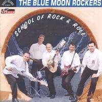 The Blue Moon Rockers - School Of Rock & Roll