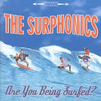 The Surphonics - Are You Being Surfed ?