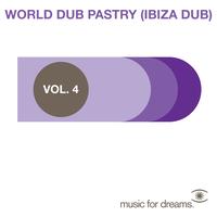 Various Artists - Music for Dreams Presents World Dub Pastry (Ibiza Dub) Vol. 4