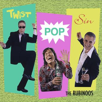 The Rubinoos - Twist Pop Sin