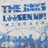 The Jinks - Loosen Up! Mixtape