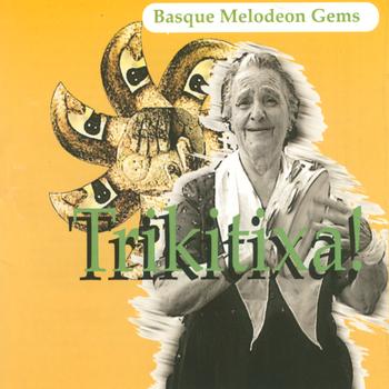 Various Artists - Trikitixa! Basque Melodeon Gems