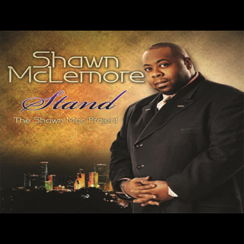 Shawn McLemore - Stand -The Shawn Mac Project