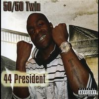 50/50 Twin - 44 President (Explicit)