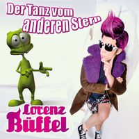 Lorenz Büffel - Der Tanz vom anderen Stern