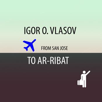 Igor O. Vlasov - From San Jose to Ar-Rabat EP