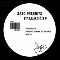 Sato - Tirabusciò EP