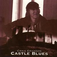 Craig Erickson - Castle Blues