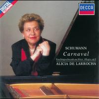 Alicia de Larrocha - Schumann: Carnaval; Faschingsschwank aus Wien; Allegro in B Minor