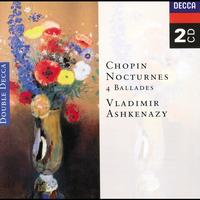 Vladimir Ashkenazy - Chopin: Nocturnes; Four Ballades
