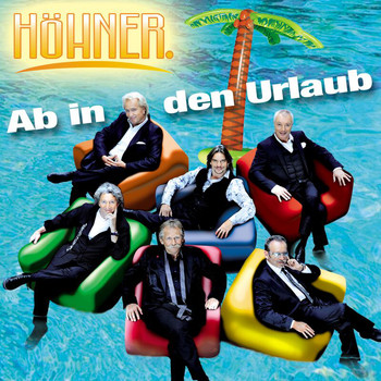 Höhner - Ab In Den Urlaub