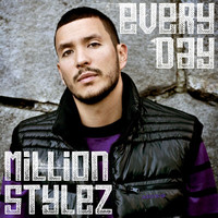 Million Stylez - Everyday
