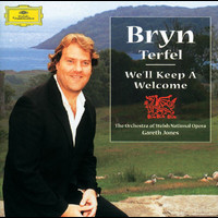 Bryn Terfel, Welsh National Opera Orchestra, Gareth Jones - Bryn Terfel - We'll Keep A Welcome