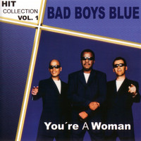 Bad Boys Blue - Hitcollection: You're a Woman, Vol. 1