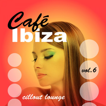 Various Artists - Café Ibiza Chillout Lounge, Vol.06