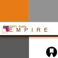 Dirty Rush - Empire