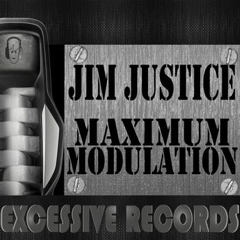 Jim Justice - Maximum Modulation
