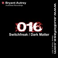 Bryant Autrey - Switchfreak  Dark Matter