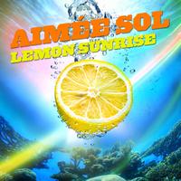 Aimée Sol - Lemon Sunrise