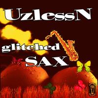 UzlessN - Glitched Sax