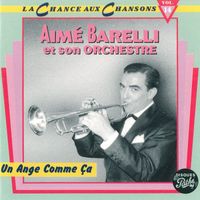 Aimé Barelli - Un Ange Comme Ça