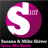 Susana & Mike Shiver - Give Me Faith