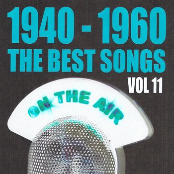 Various Artists - 1940 - 1960 : The Best Songs, Vol. 11