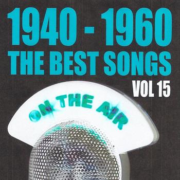 Various Artists - 1940 - 1960 : The Best Songs, Vol. 15