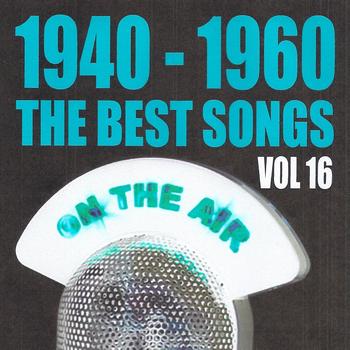 Various Artists - 1940 - 1960 : The Best Songs, Vol. 16