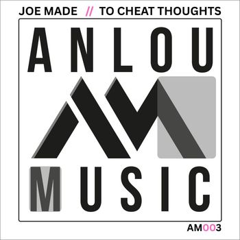 Joe Made - To Cheat Thoughts