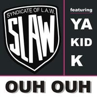 Syndicate Of L.A.W. - Ouh ouh