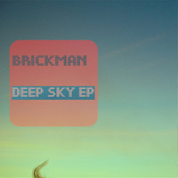 Brickman - Deep Sky EP