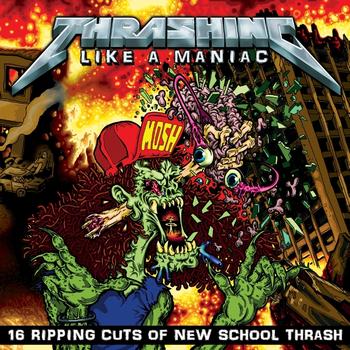 Various Artists - Thrashing Like A Maniac
