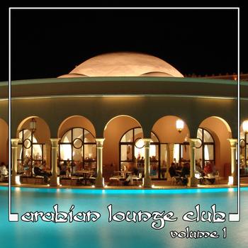 Abdul Al Kahabir - Arabian Lounge Club, Volume 1