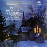 Guy Lombardo & His Royal Canadians - Sing The Songs Of Christmas