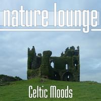 Nature Lounge Club - Celtic Moods