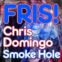 Chris Domingo - Smoke Hole