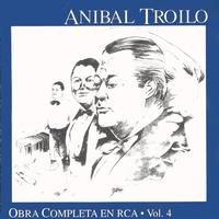 Anibal Troilo - Obra Completa En RCA - Vol.4