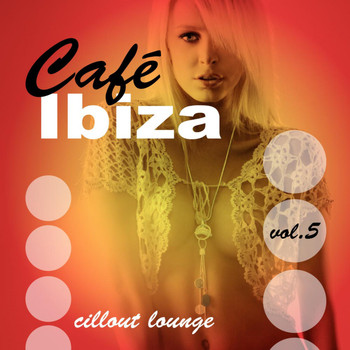 Various Artists - Café Ibiza Chillout Lounge Vol.05