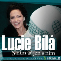 Lucie Bílá - S nim at jen snim