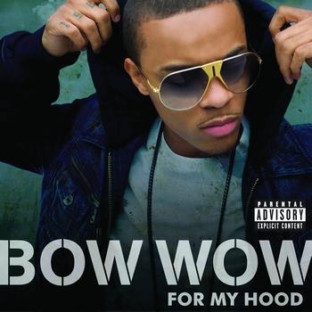 Bow Wow - For My Hood (Explicit)