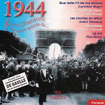 Various Artists - 1944 : Les chansons de cette année-là (Charles De Gaulle sur les Champs Elysées)