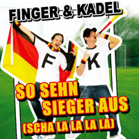Finger & Kadel - So Sehn Sieger Aus