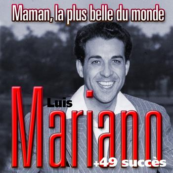Luis Mariano - Maman la plus belle du monde + 49 succès de Luis Mariano (Chanson française)