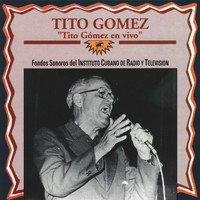 Tito Gómez - Tito Gómez en Vivo