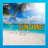 Mekki Martin feat. Regi - Sunshine (Explicit)