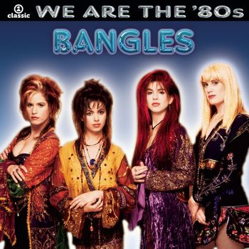 The Bangles - We Are The '80s